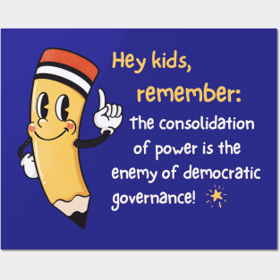 Hey Kids: Power Consolidation PSA – Anti-Authoritarian/Anti-Trump Design Posters and Art
